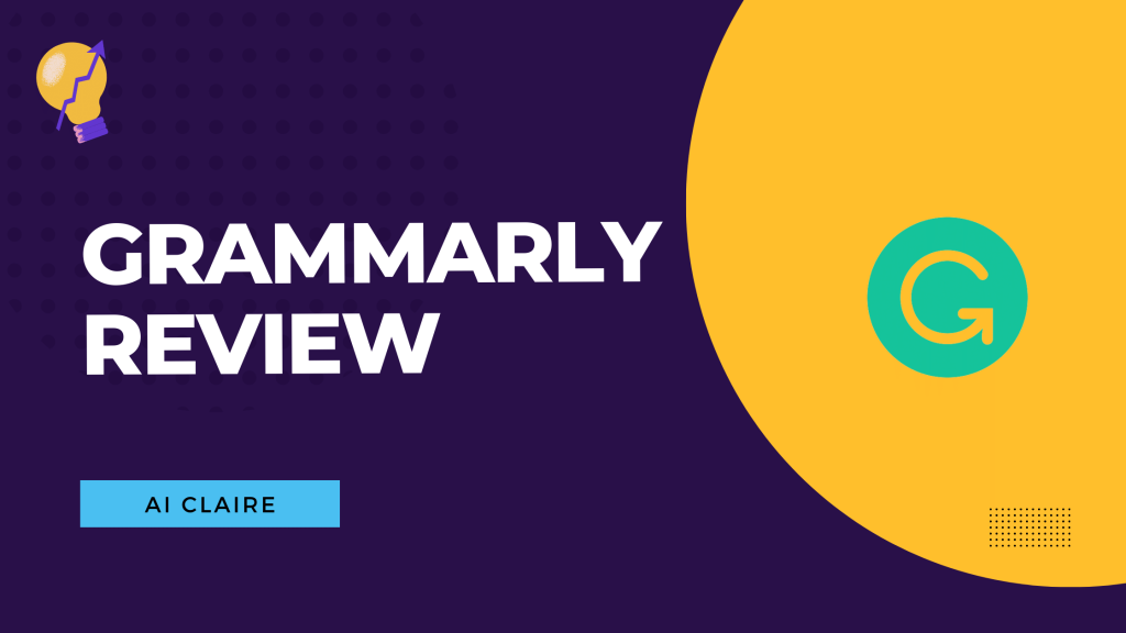 Grammarly Review - AI Claire