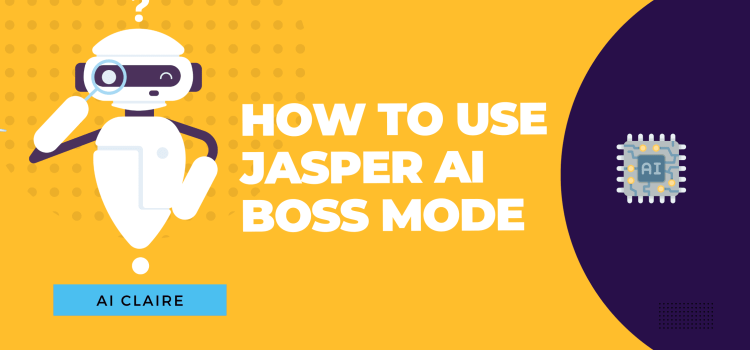 Jasper AI Boss Mode