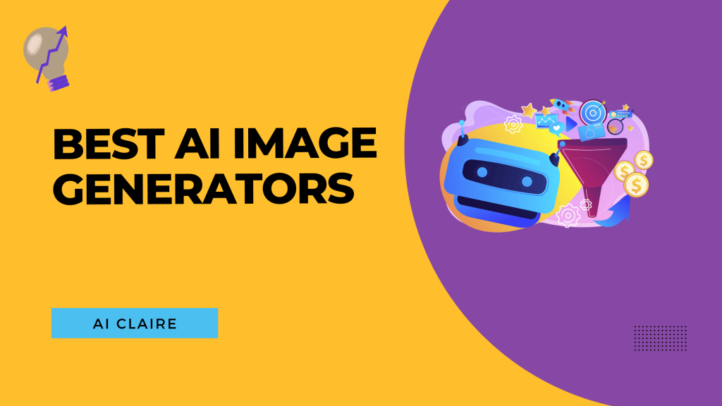 Best AI Image Generators - AI Claire