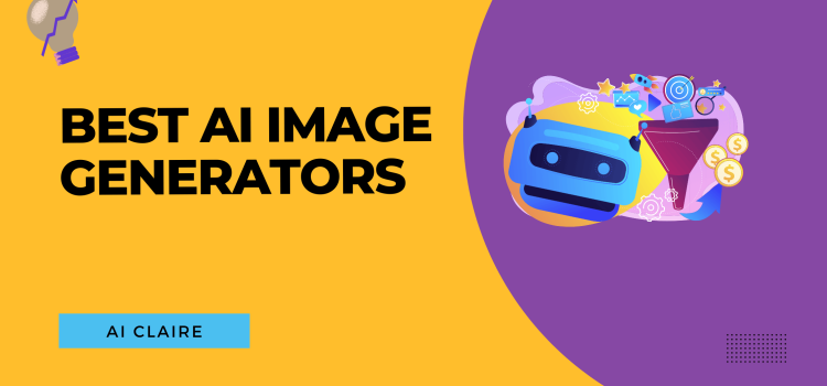 Best AI Image Generators - AI Claire