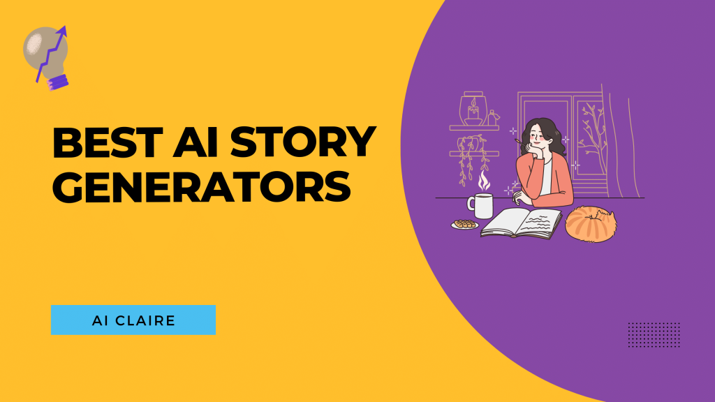 Best AI Story Generators - AI Claire