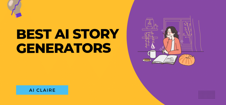 Best AI Story Generators - AI Claire