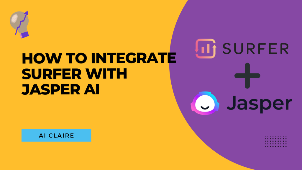 How To Integrate Surfer With Jasper AI - AI Claire