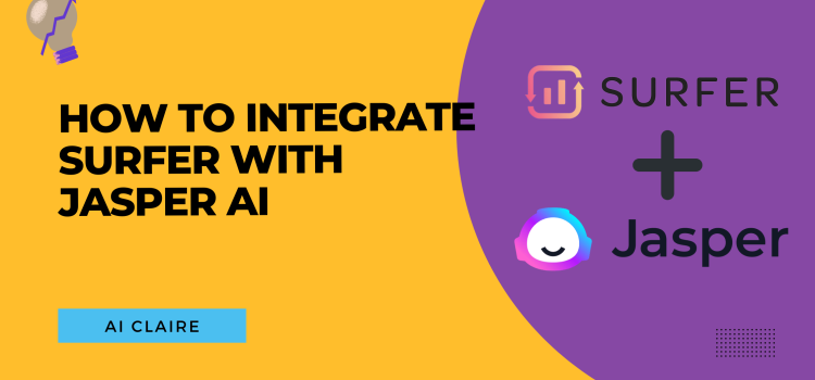 How To Integrate Surfer With Jasper AI - AI Claire